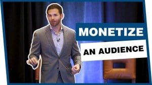 Monetize An Audience