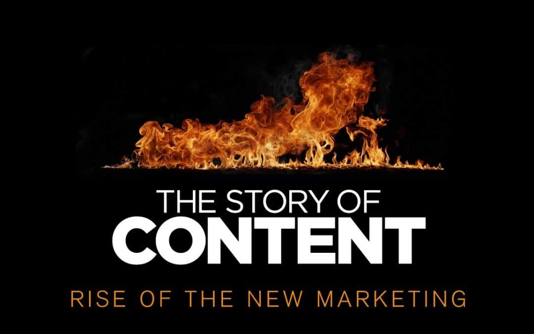 THE STORY OF CONTENT: RISE OF THE NEW MARKETING