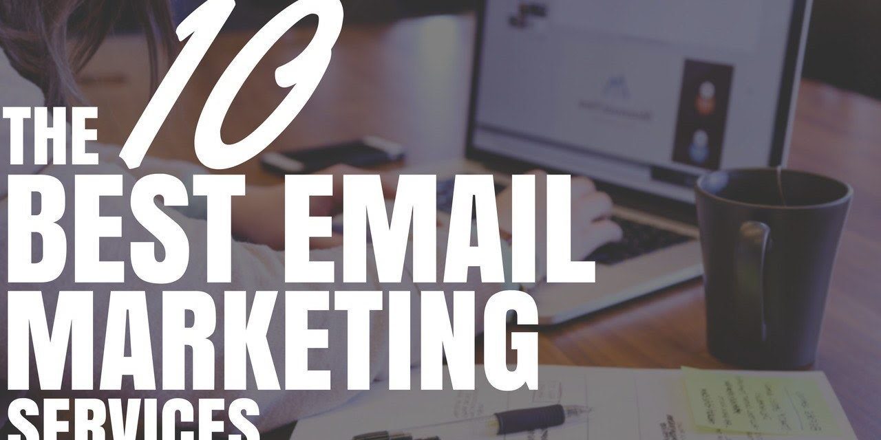 The 10 Best Email Marketing Services - Crucial Constructs