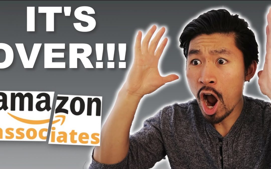 THE END OF AMAZON AFFILIATE MARKETING?