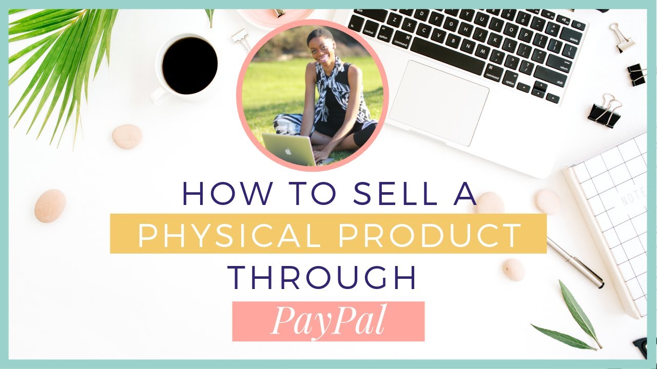 sell physical products through paypal
