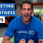 Fitness Marketing Strategies – 11 Tips To Grow Your Business | Marketing 360®