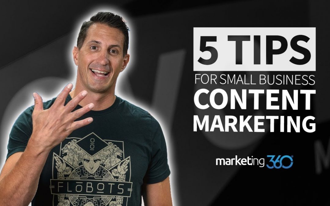 Content Marketing Tips for Small Business – 5 Tips