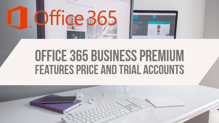 Office 365 Business Premium Features