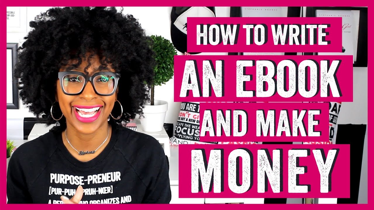 HOW TO WRITE AN EBOOK AND MAKE MONEY