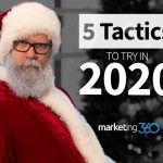 Five Small Business Marketing Tactics to Try In 2020 | Marketing 360