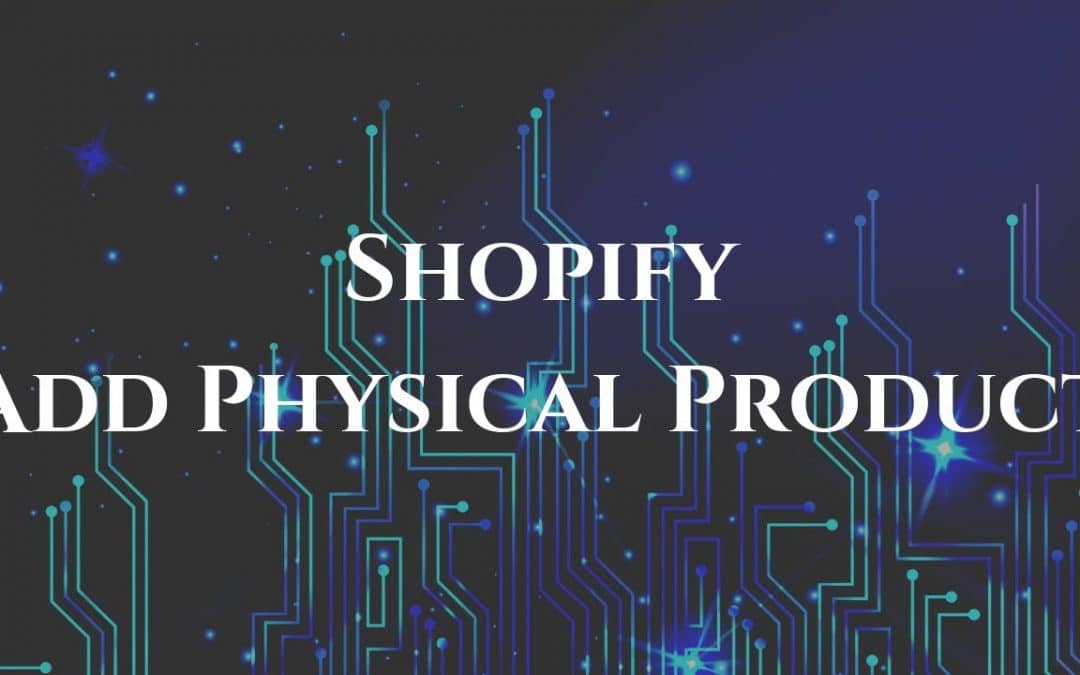 Shopify Add Physical Product