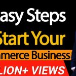 10 Easy Steps To Start Your E-Commerce Business