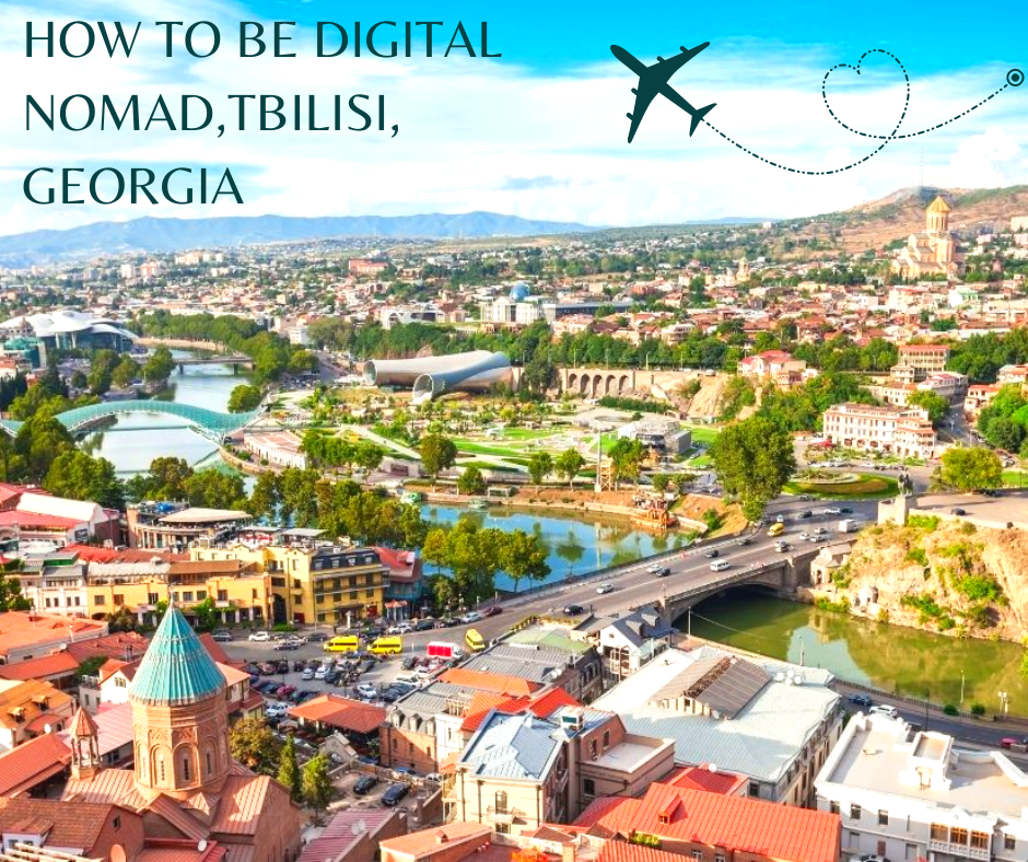 How To Be Digital Nomad,Tbilisi, Georgia