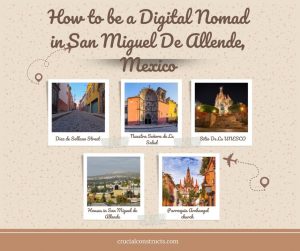 How to be a Digital Nomad in San Miguel De Allende, Mexico