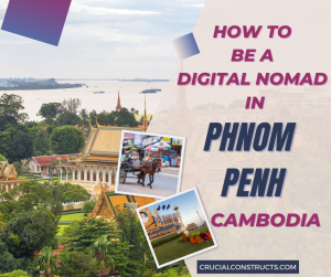 Digital Nomad in Phnom Penh Cambodia